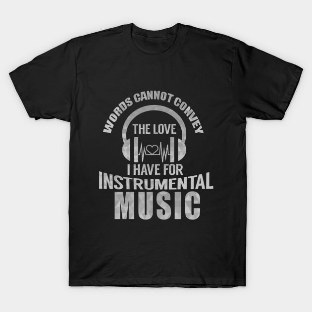 Instrumental Music Lovers T-Shirt by SiGo